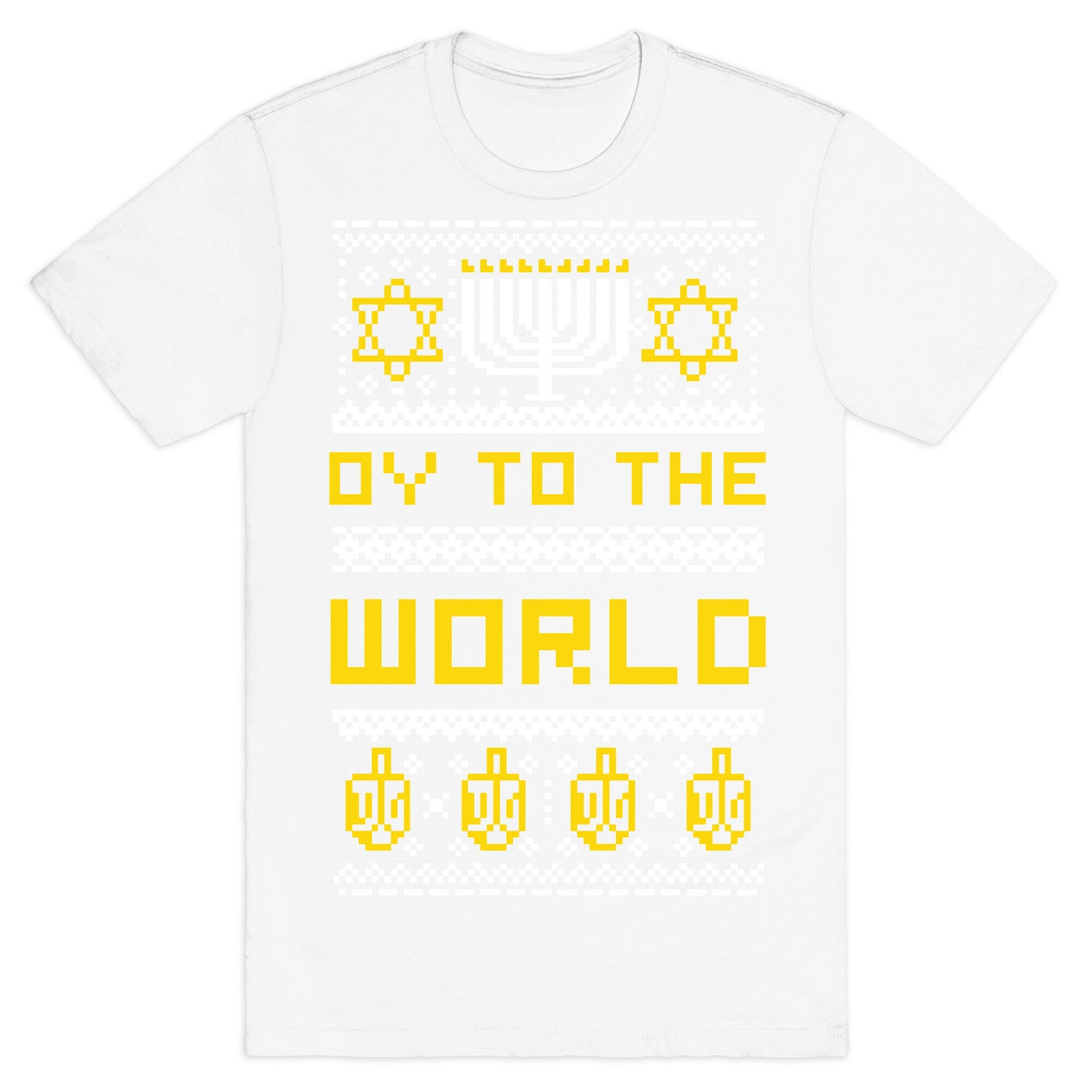 Oy To The World Ugly Sweater T-Shirt