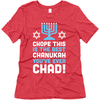 Chope This is The Best Chanukah You've Ever Chad Women's Triblend Tee