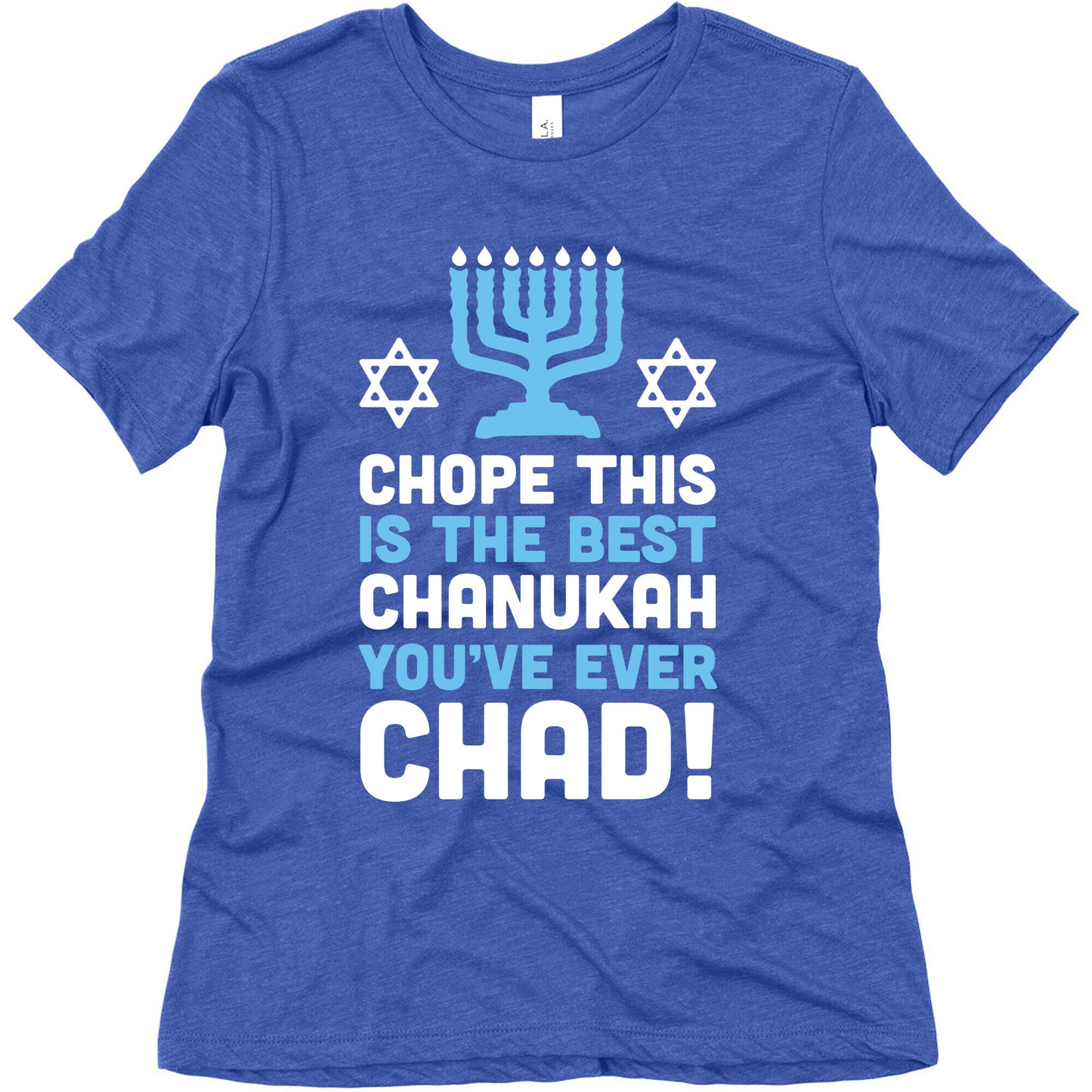 Chope This is The Best Chanukah You've Ever Chad Women's Triblend Tee