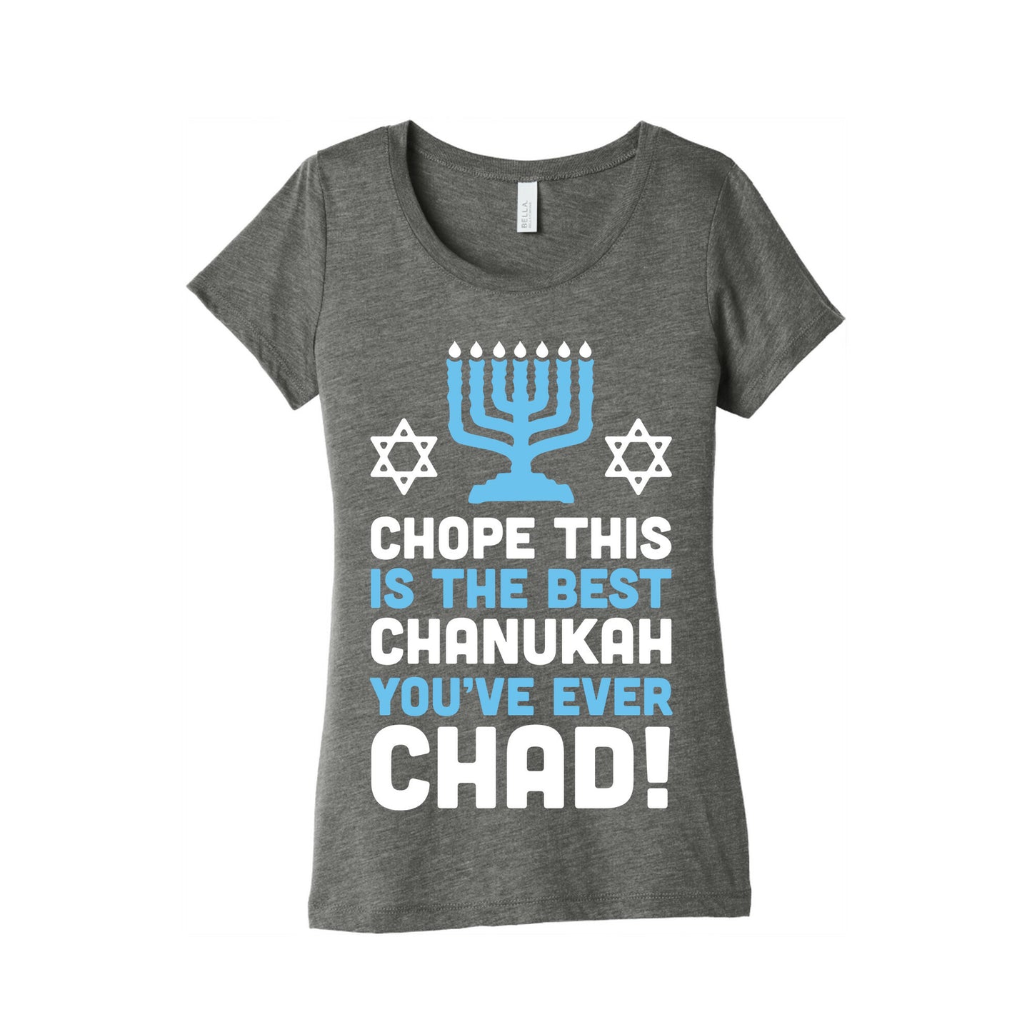 Chope This is The Best Chanukah You've Ever Chad Women's Triblend Tee