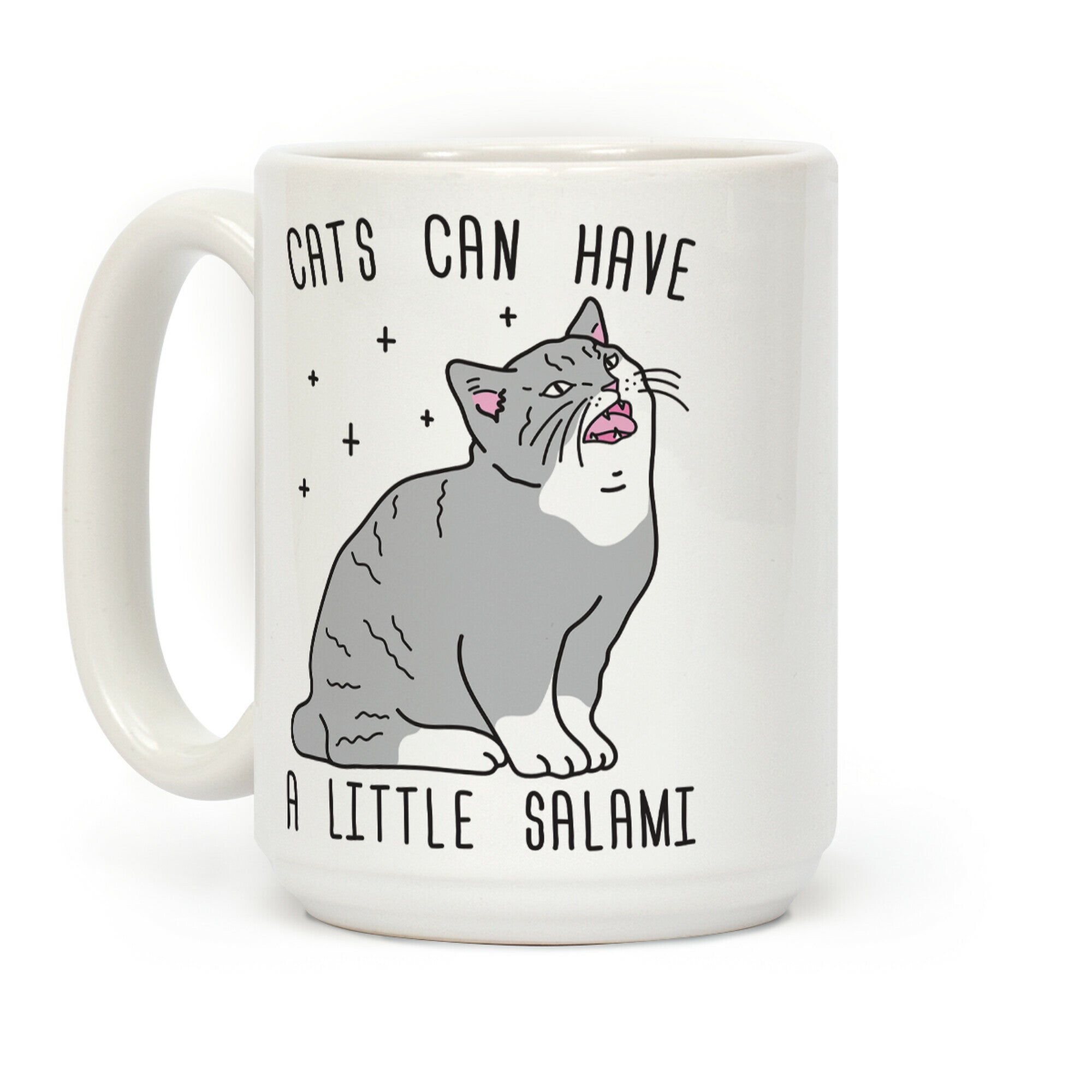 Cats Can Have A Little Salami Coffee Mug