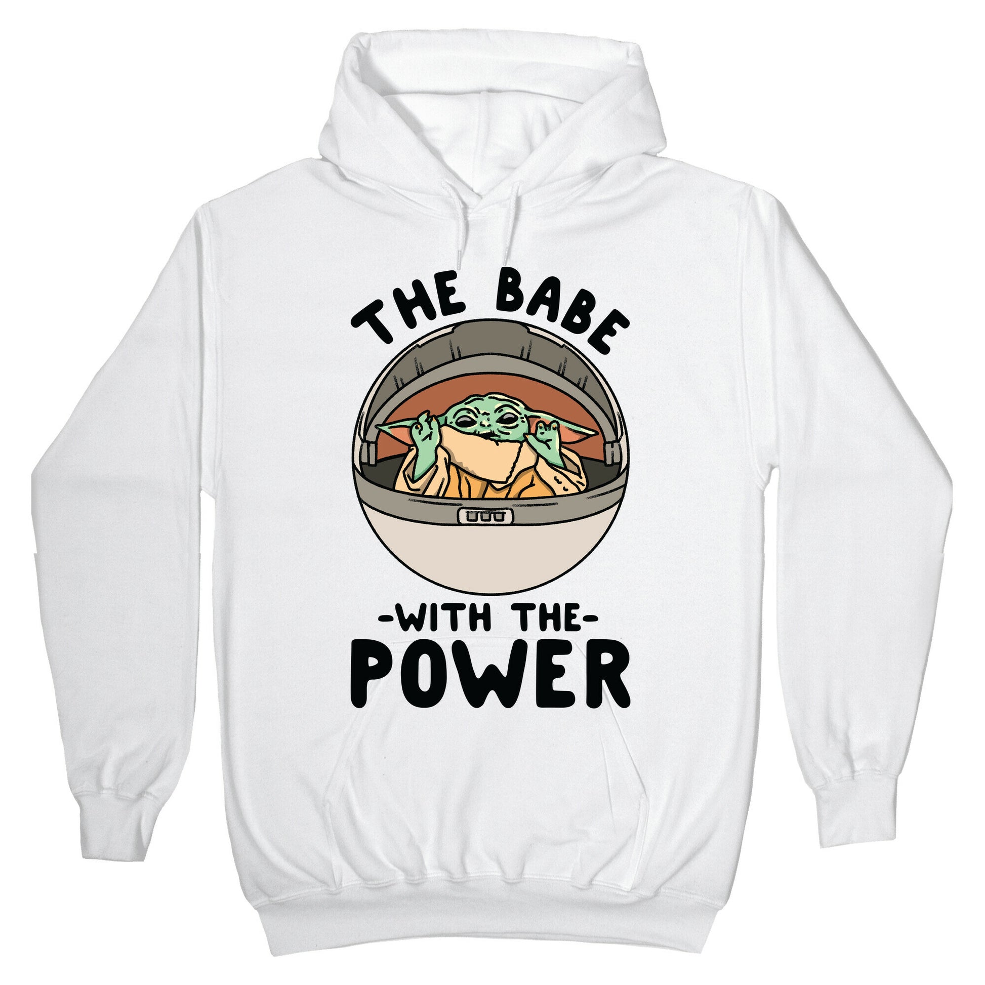 The Babe With the Power Baby Yoda Parody Hoodie