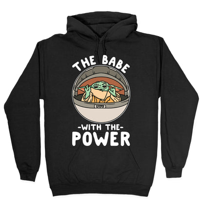 The Babe With the Power Parody Hoodie
