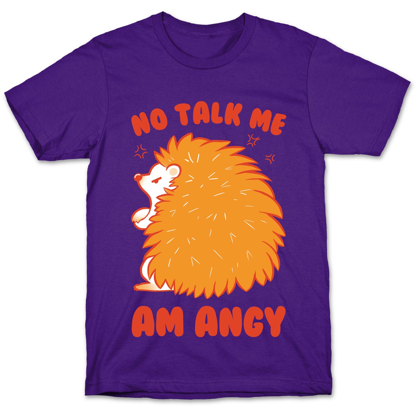 No Talk Me Am Angy Hedgehog T-Shirt