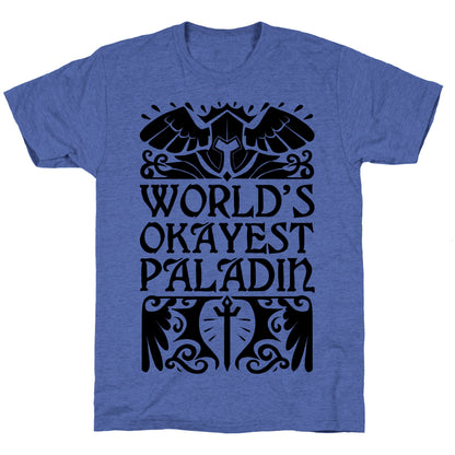 World's Okayest Paladin Unisex Triblend Tee