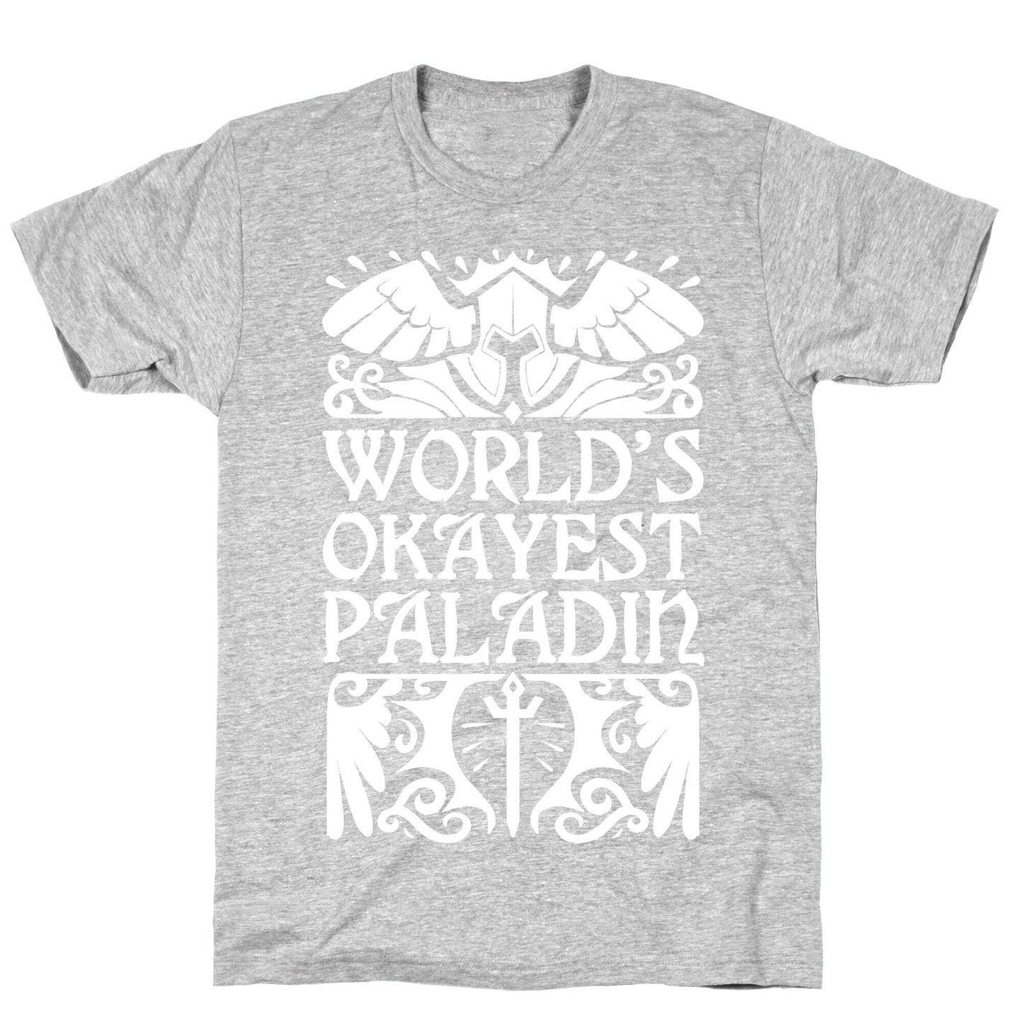 World's Okayest Paladin T-Shirt