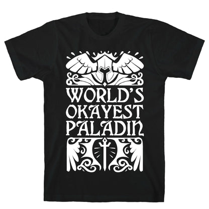 World's Okayest Paladin T-Shirt