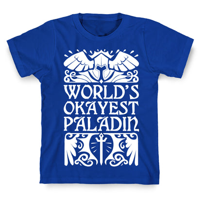 World's Okayest Paladin T-Shirt