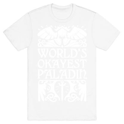 World's Okayest Paladin T-Shirt