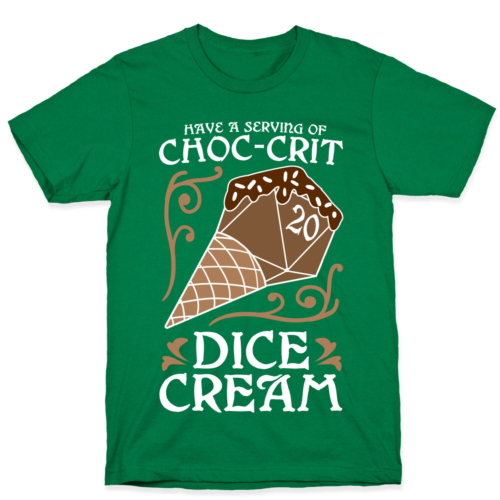 Have A Serving Of Choc-Crit Dice Cream T-Shirt