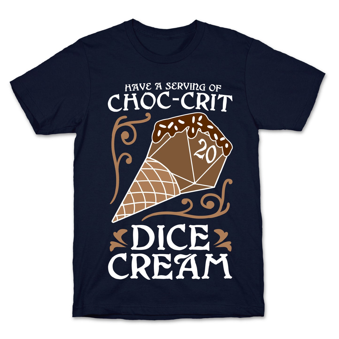 Have A Serving Of Choc-Crit Dice Cream T-Shirt