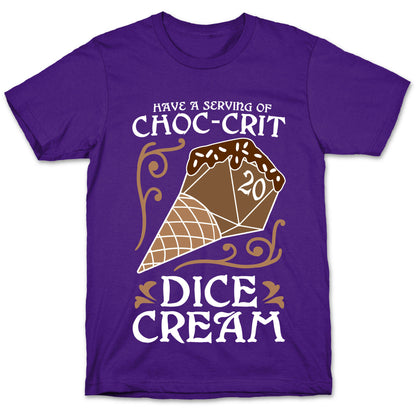 Have A Serving Of Choc-Crit Dice Cream T-Shirt