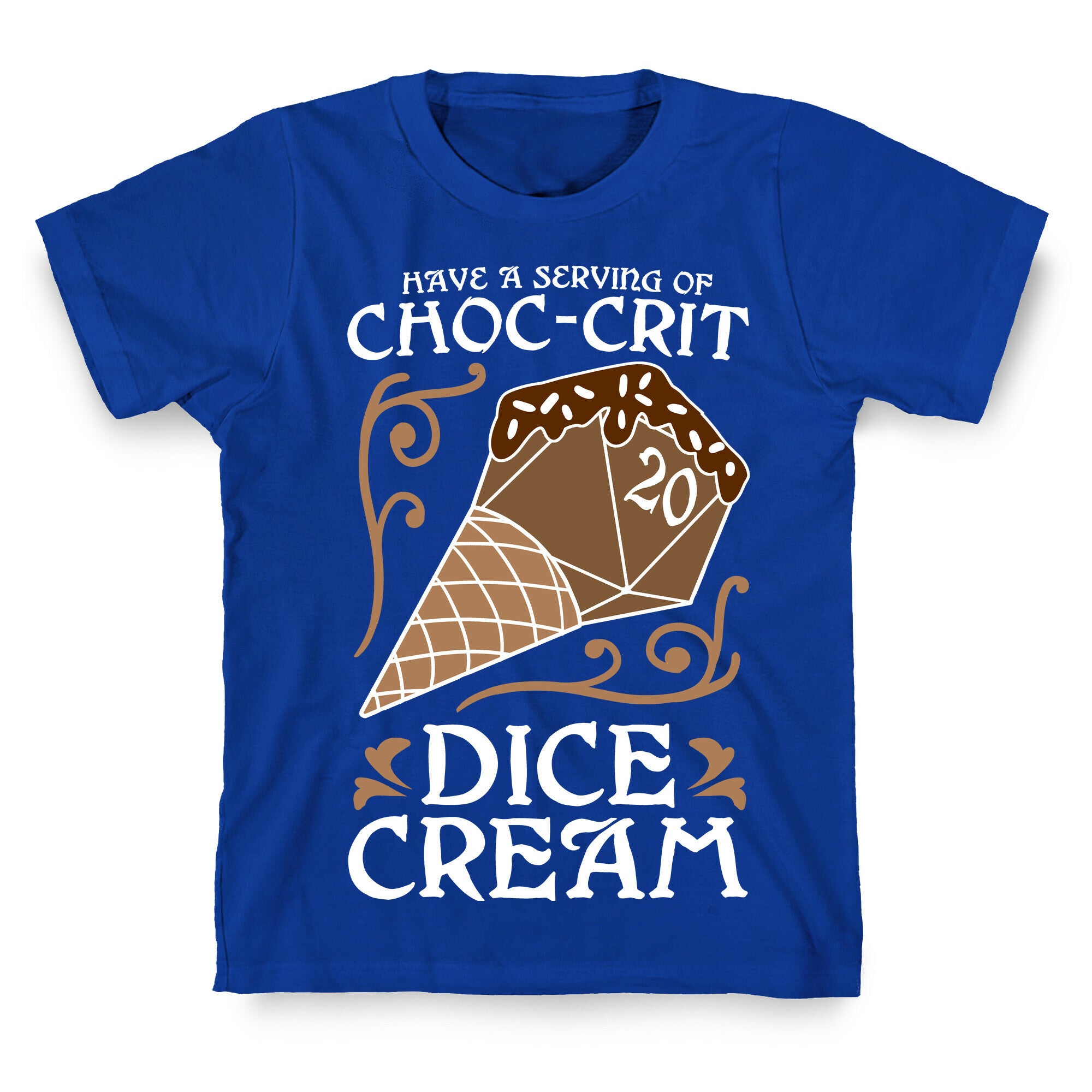 Have A Serving Of Choc-Crit Dice Cream T-Shirt