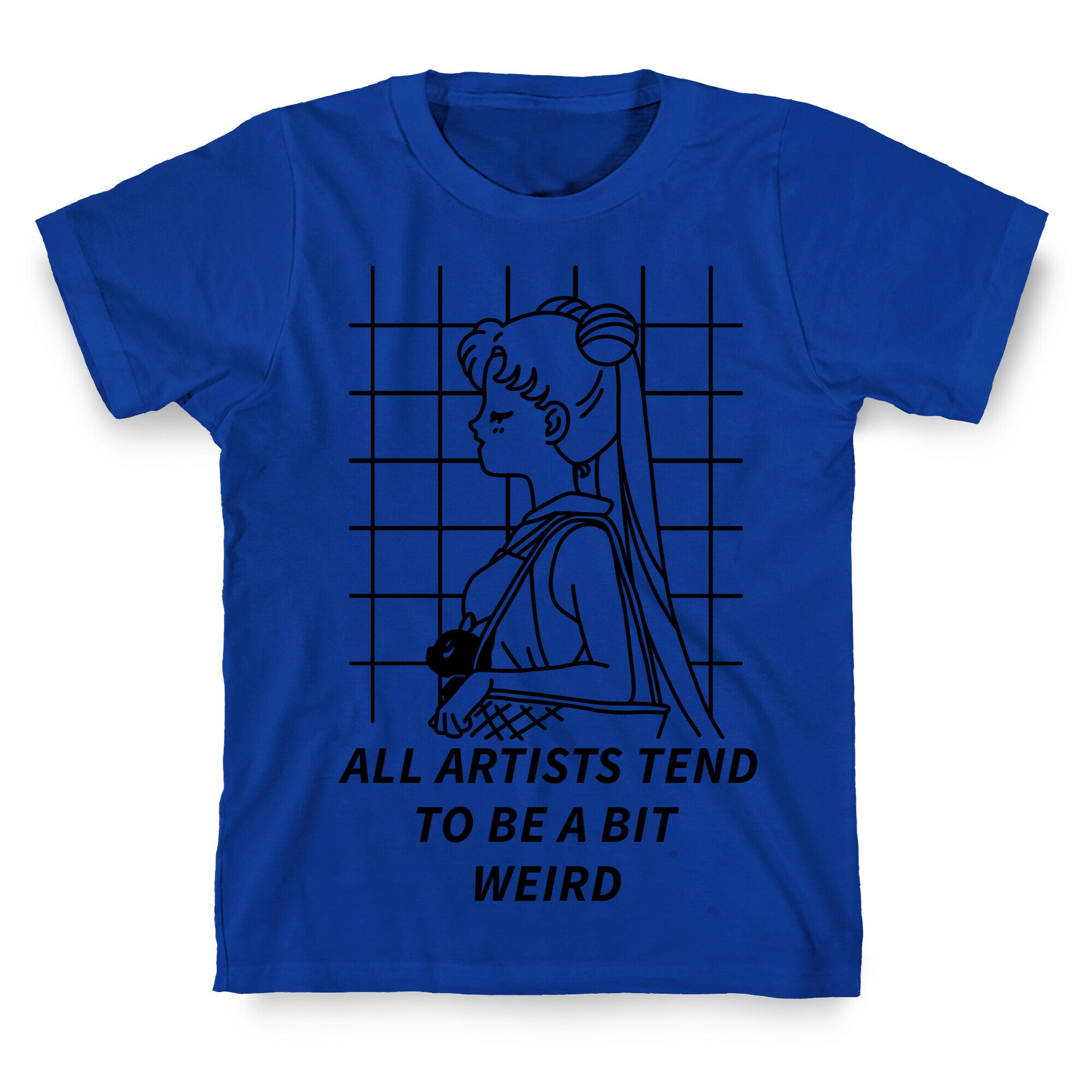 All Artist Tend To Be a Bit Weird T-Shirt