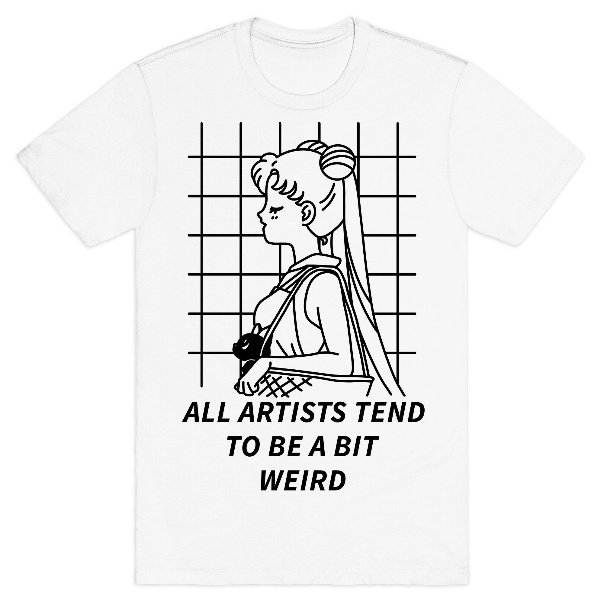 All Artist Tend To Be a Bit Weird T-Shirt