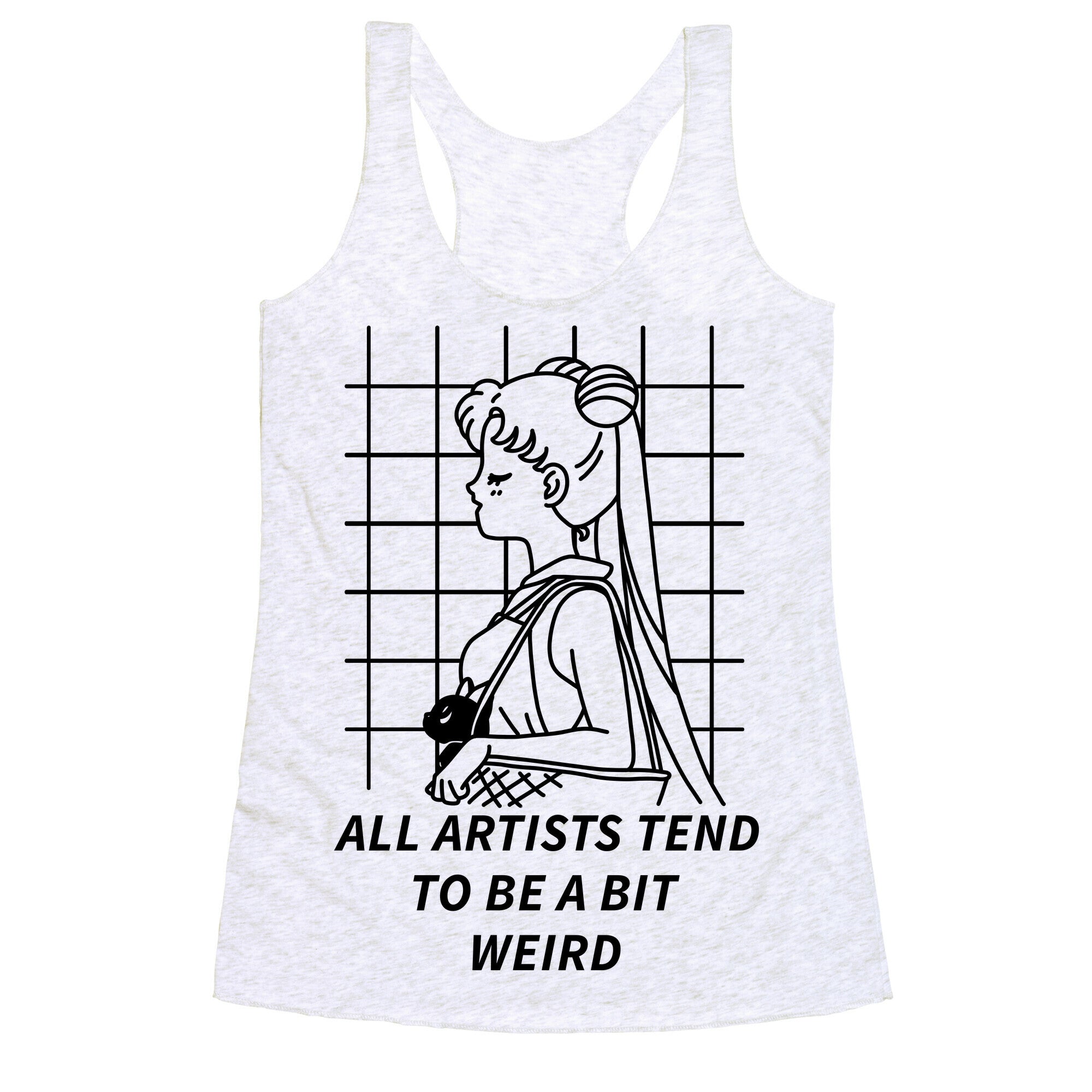 All Artist Tend To Be a Bit Weird Racerback Tank