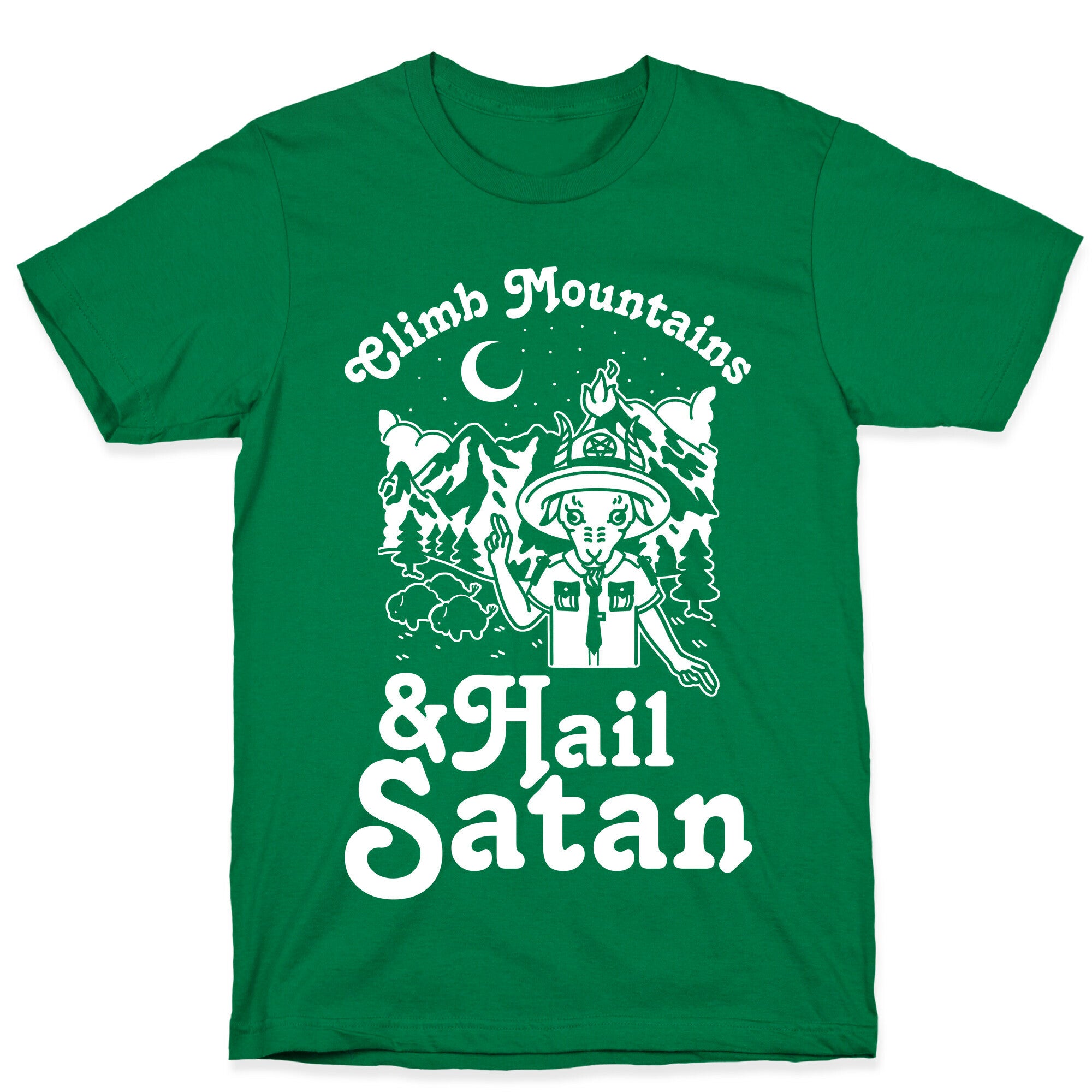Climb Mountains and Hail Satan T-Shirt