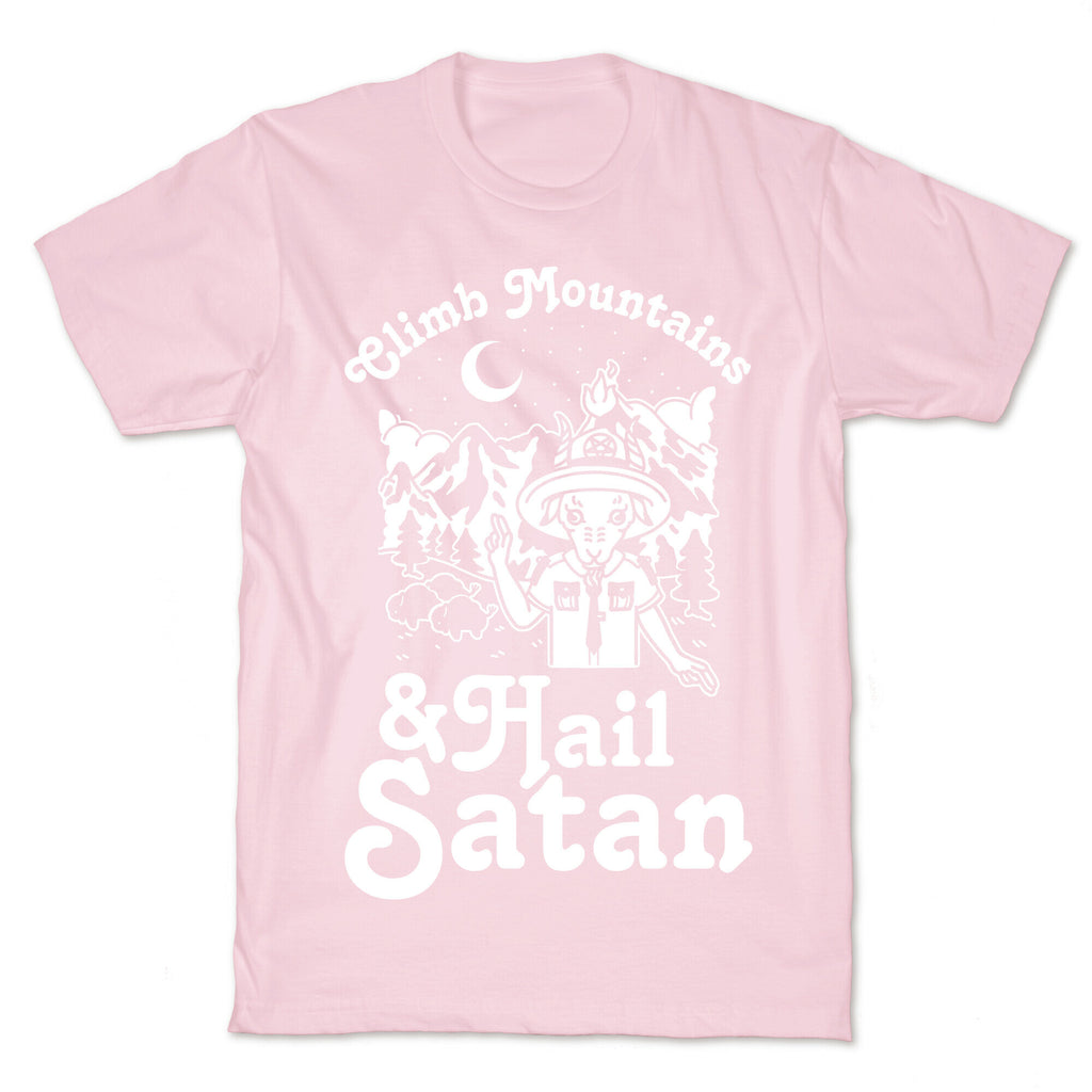 Climb Mountains and Hail Satan T-Shirt