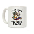 I Can Show You Some Trash Racoon Possum Coffee Mug