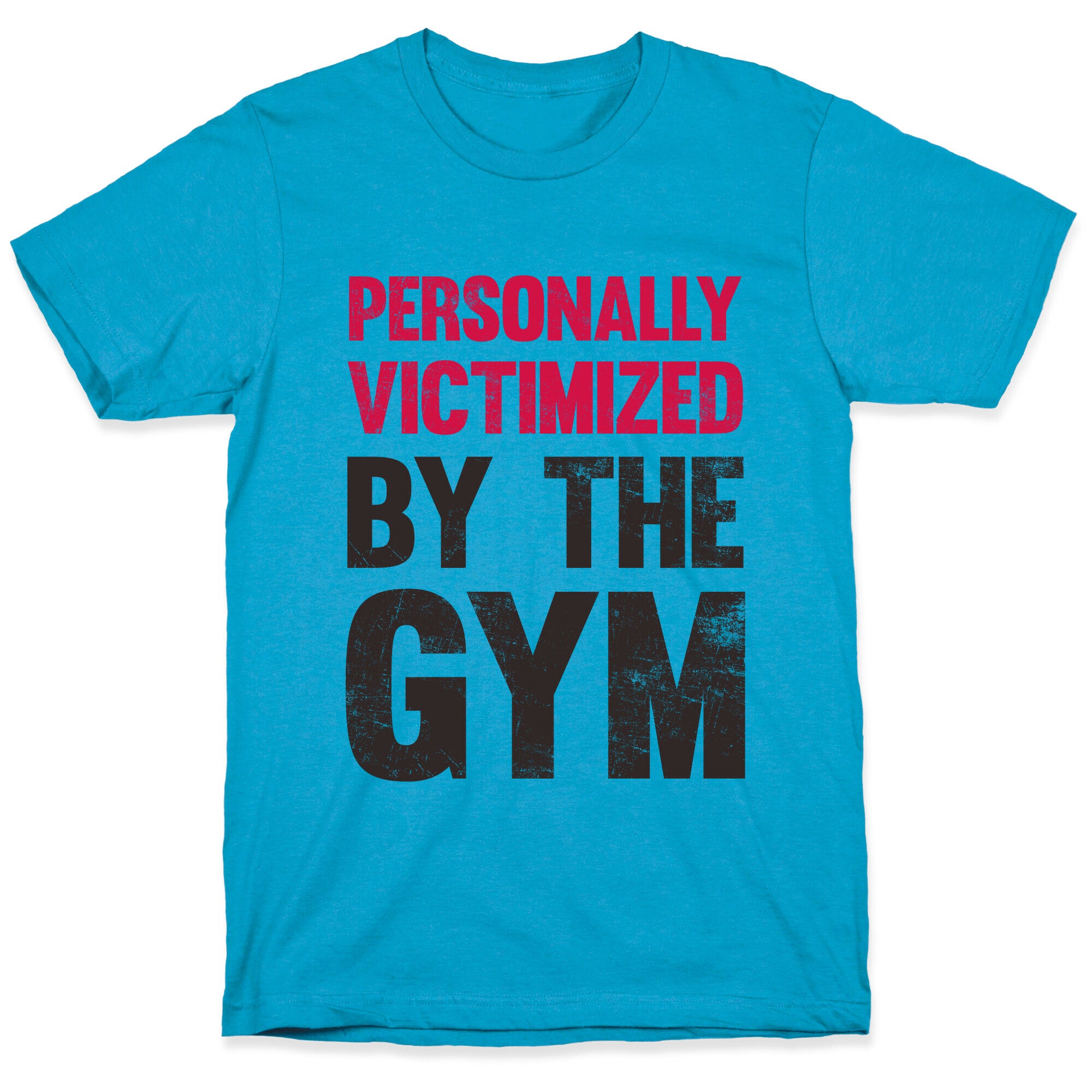 Personally Victimized By The Gym Unisex Triblend Tee