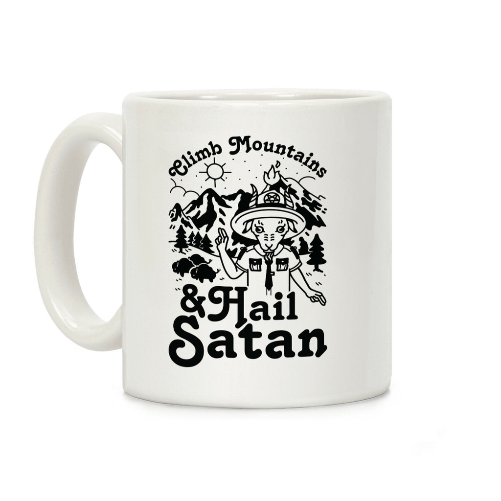 Climb Mountains and Hail Satan Coffee Mug