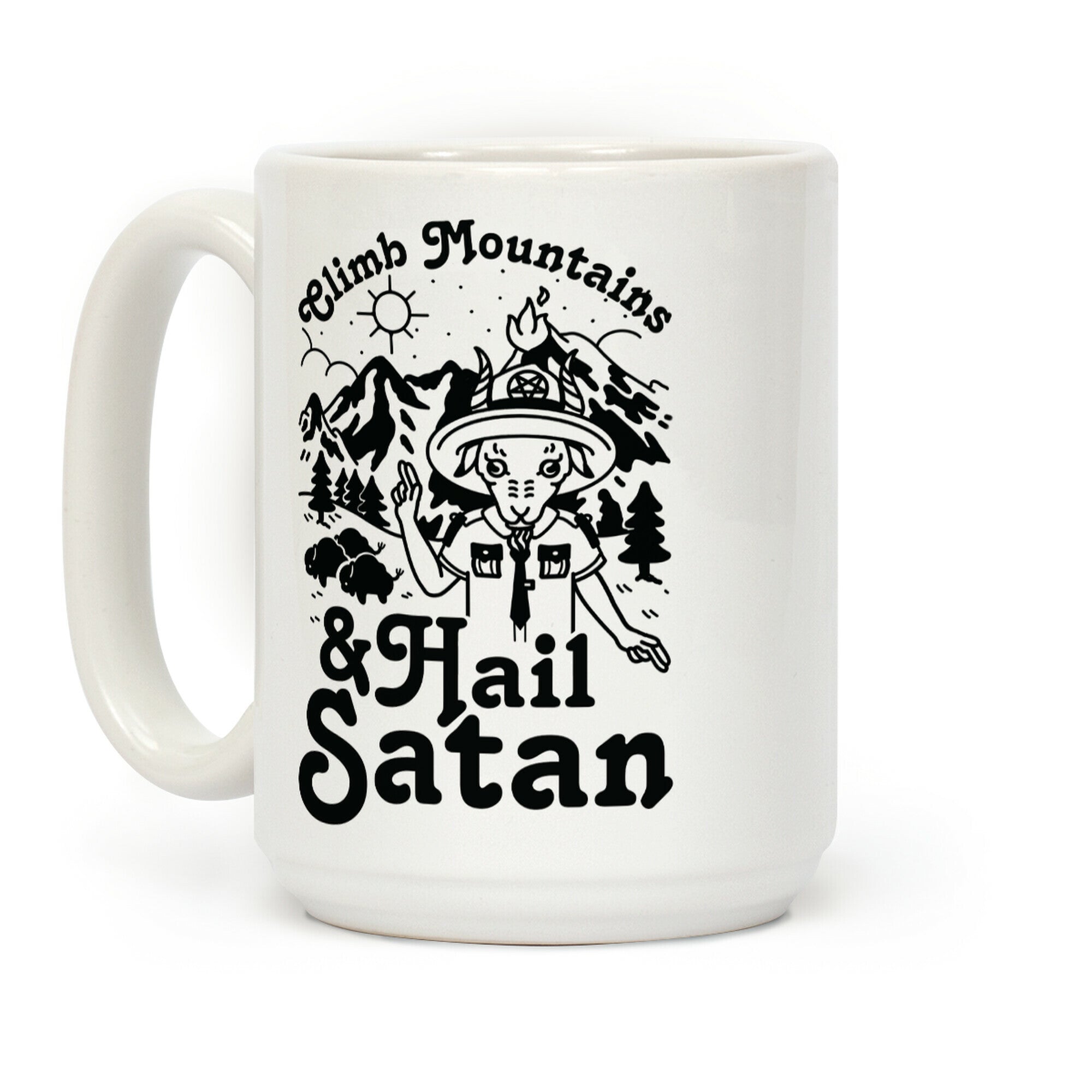 Climb Mountains and Hail Satan Coffee Mug