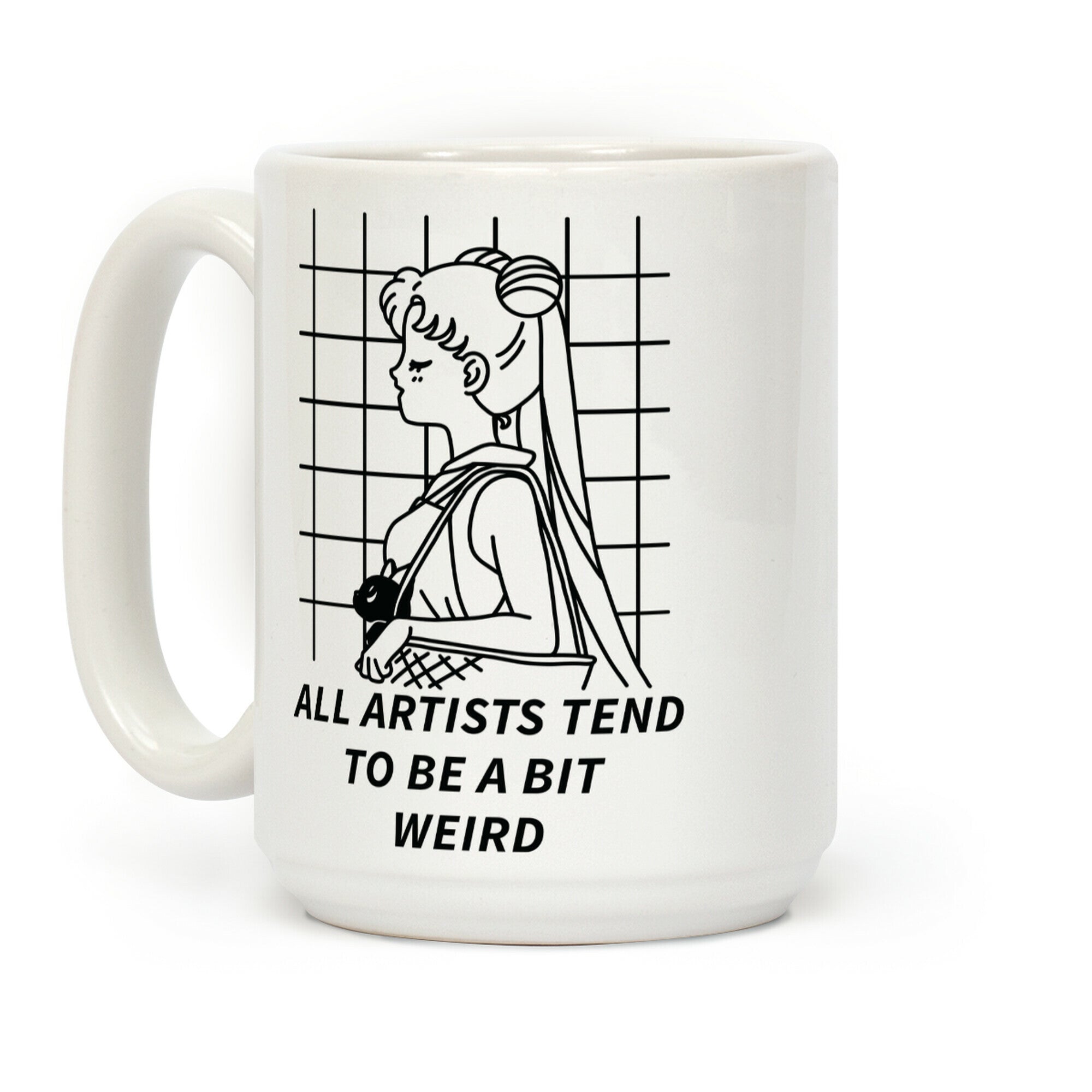 All Artist Tend To Be a Bit Weird Coffee Mug