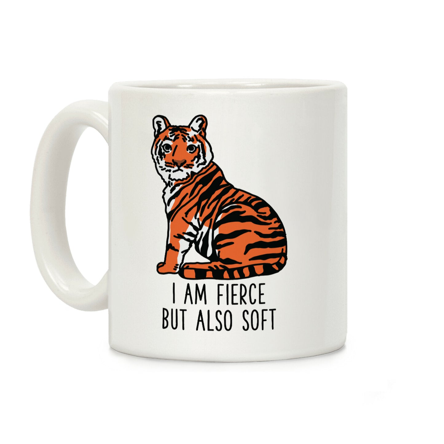I Am Fierce But Also Soft Coffee Mug