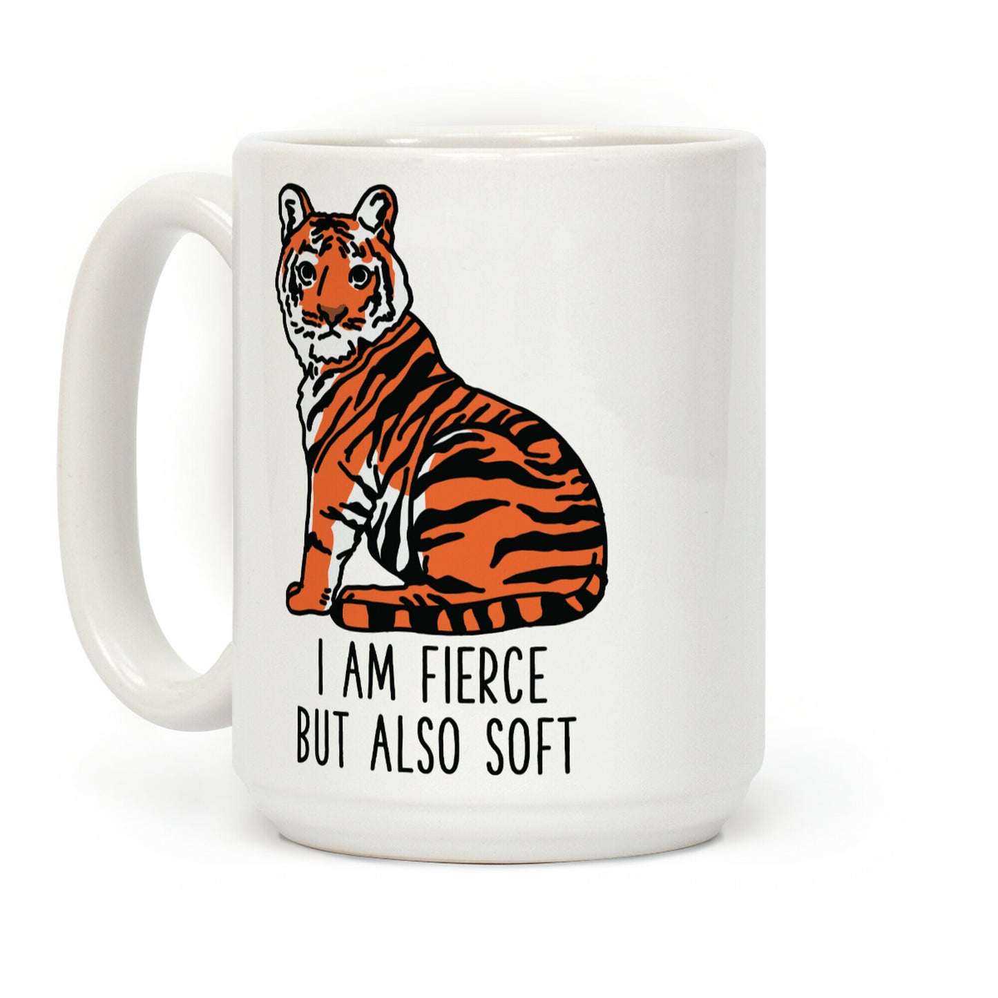 I Am Fierce But Also Soft Coffee Mug