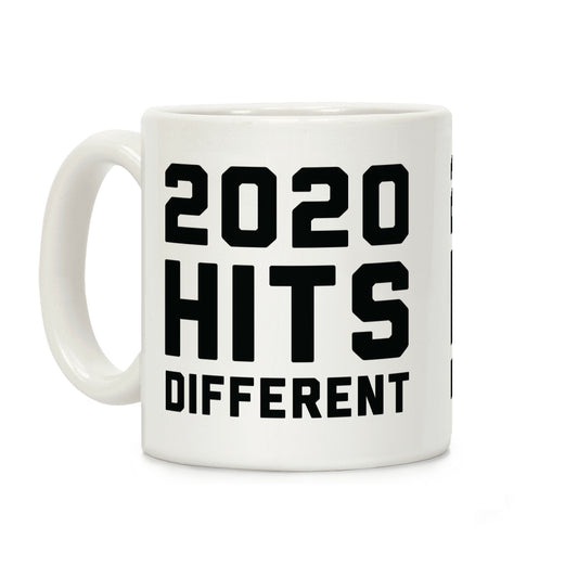 2020 Hits Different Coffee Mug