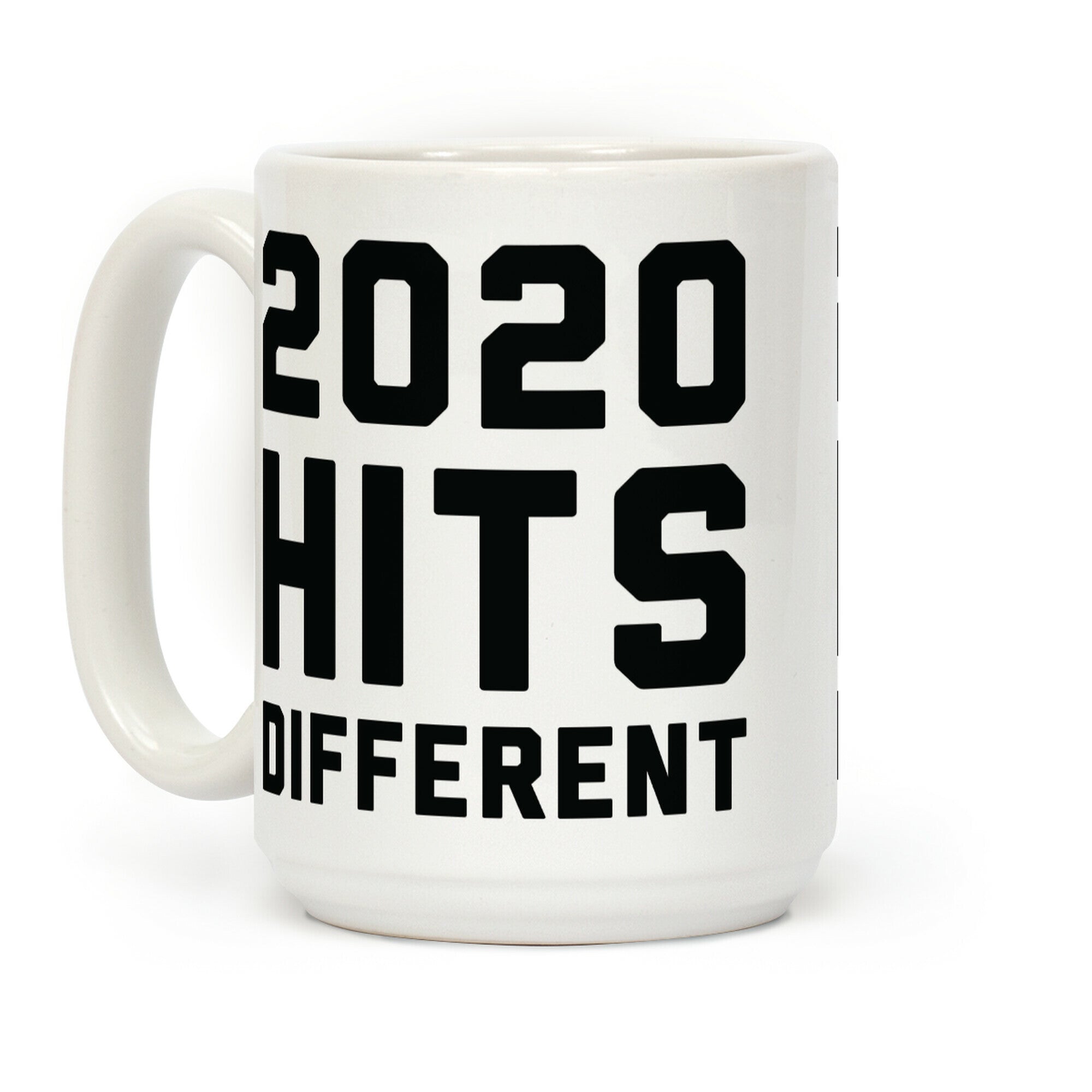 2020 Hits Different Coffee Mug