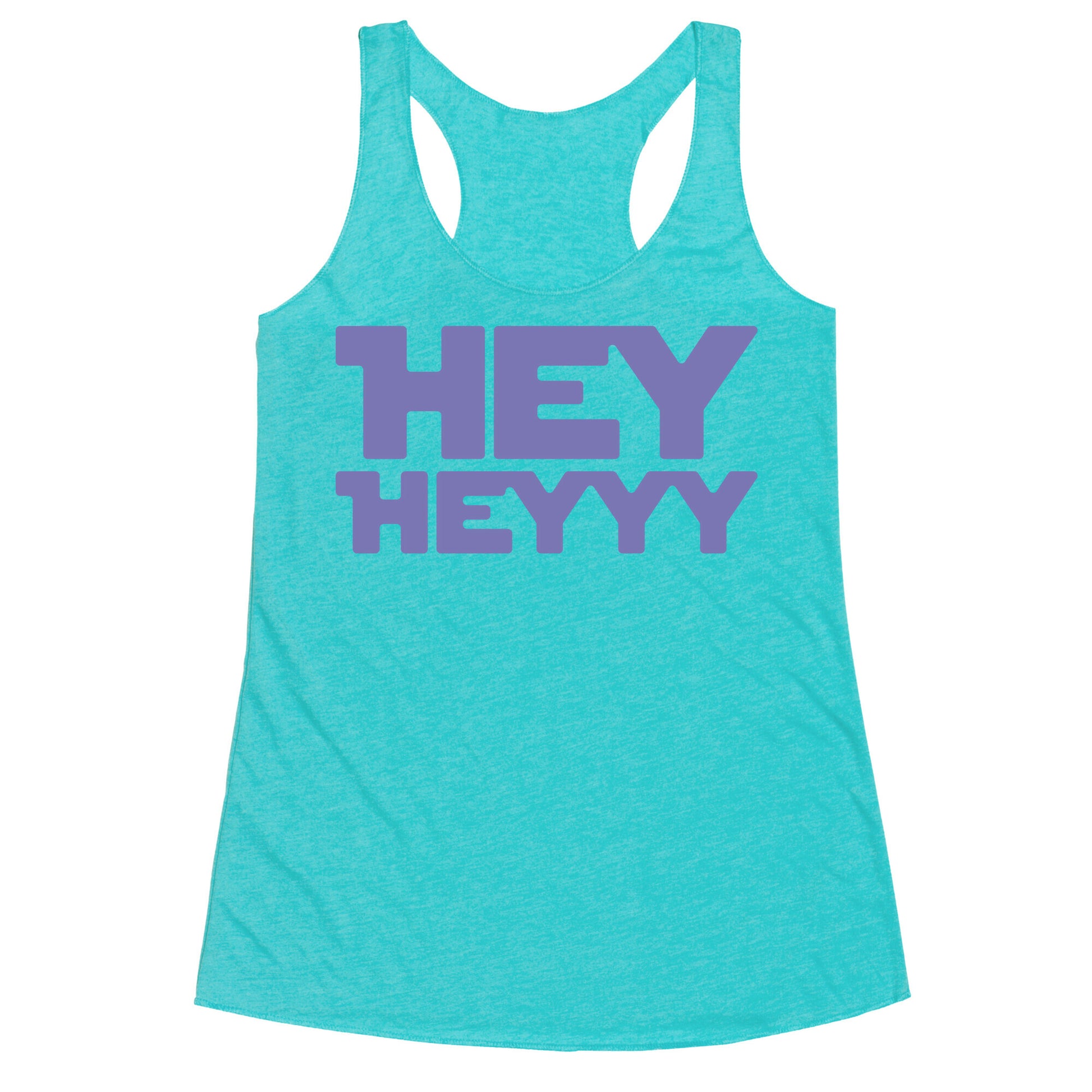 Hey Heyyy Parody Racerback Tank