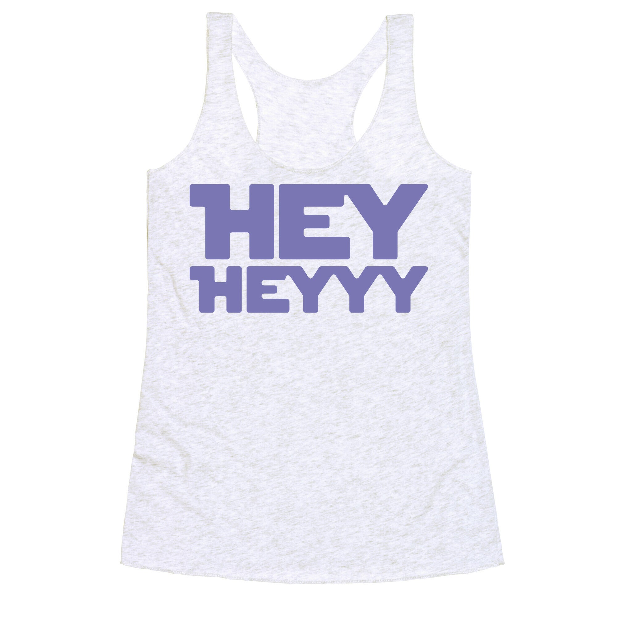 Hey Heyyy Parody Racerback Tank