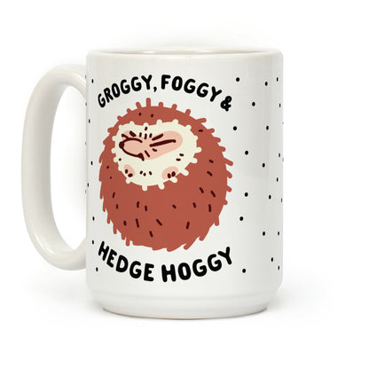Groggy, Foggy & Hedge Hoggy Coffee Mug