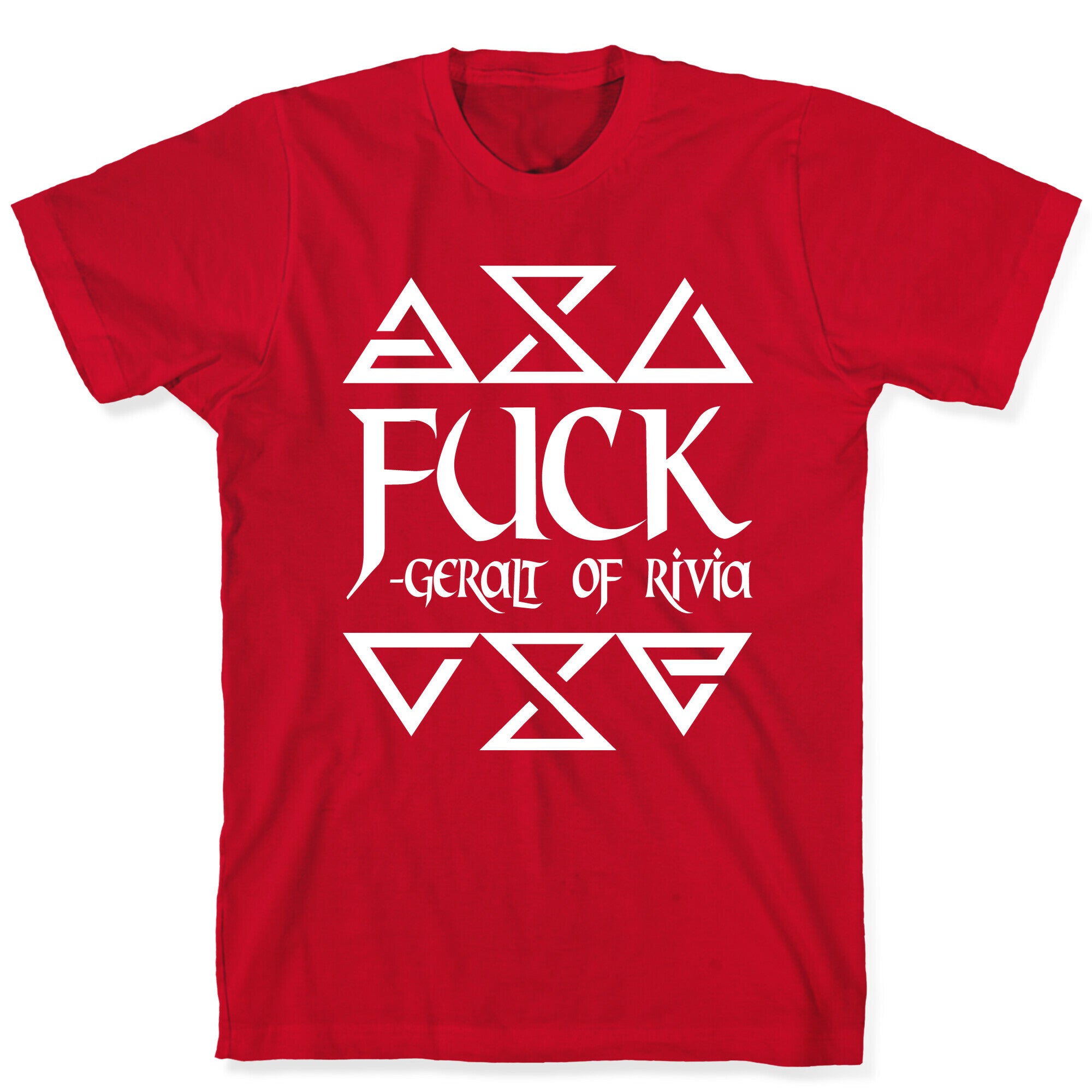 Fuck - Geralt of Rivia T-Shirt