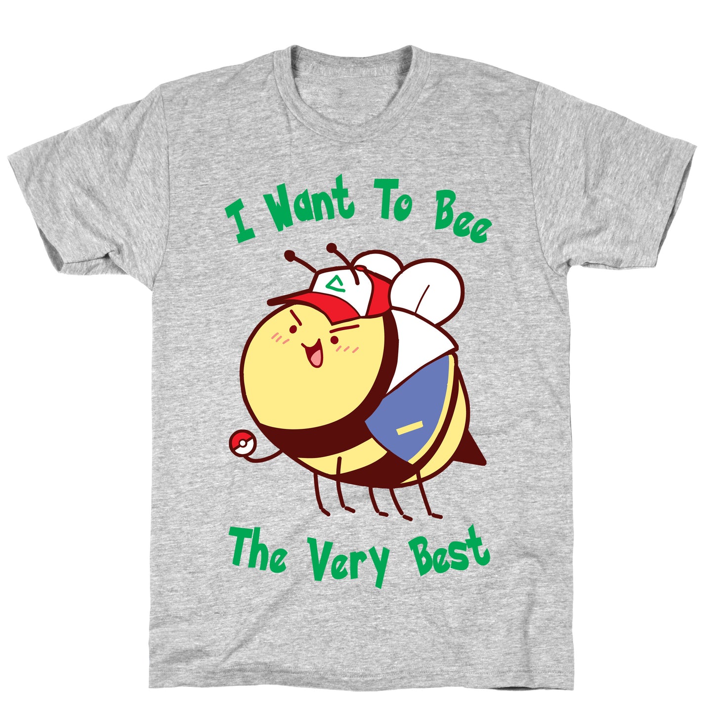 I Want To Bee The Very Best T-Shirt