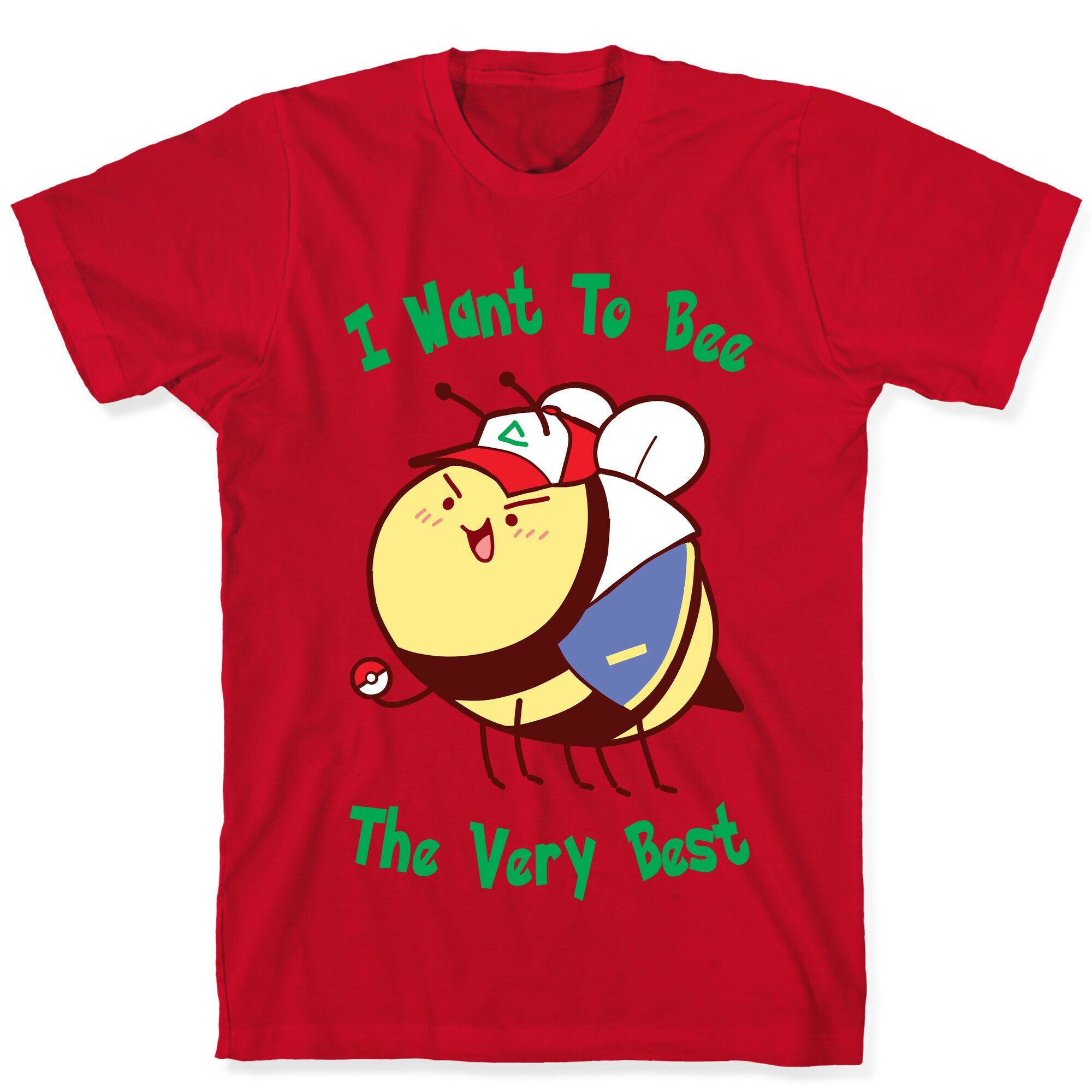 I Want To Bee The Very Best T-Shirt