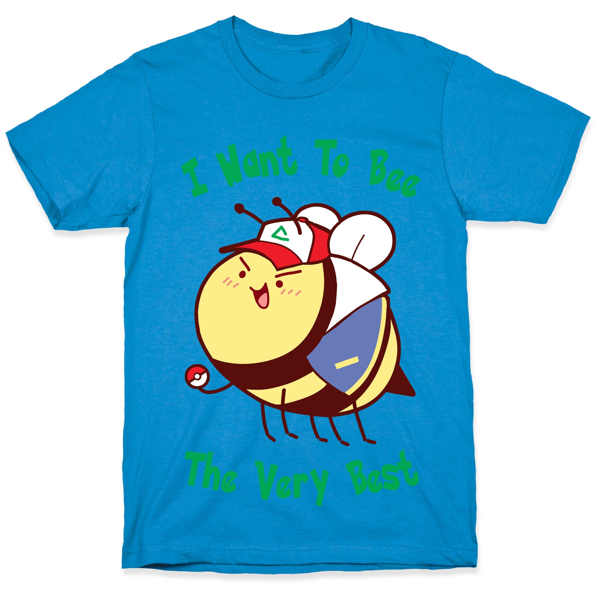 I Want To Bee The Very Best T-Shirt
