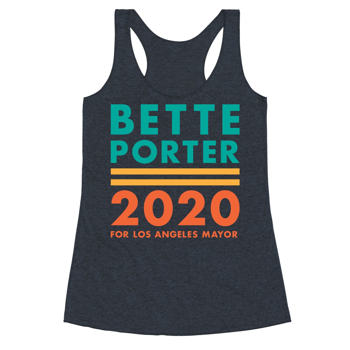 Bette Porter 2020 for Los Angeles Mayor Racerback Tank