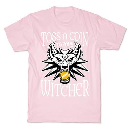 Toss A Coin To Your Witcher T-Shirt