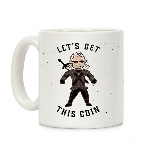 Let's Get This Coin Coffee Mug