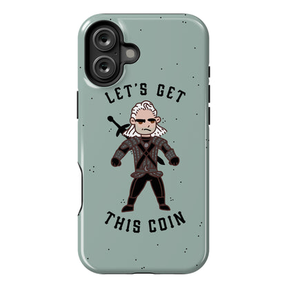 Let's Get This Coin Phone Case