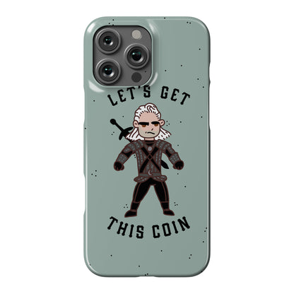 Let's Get This Coin Phone Case