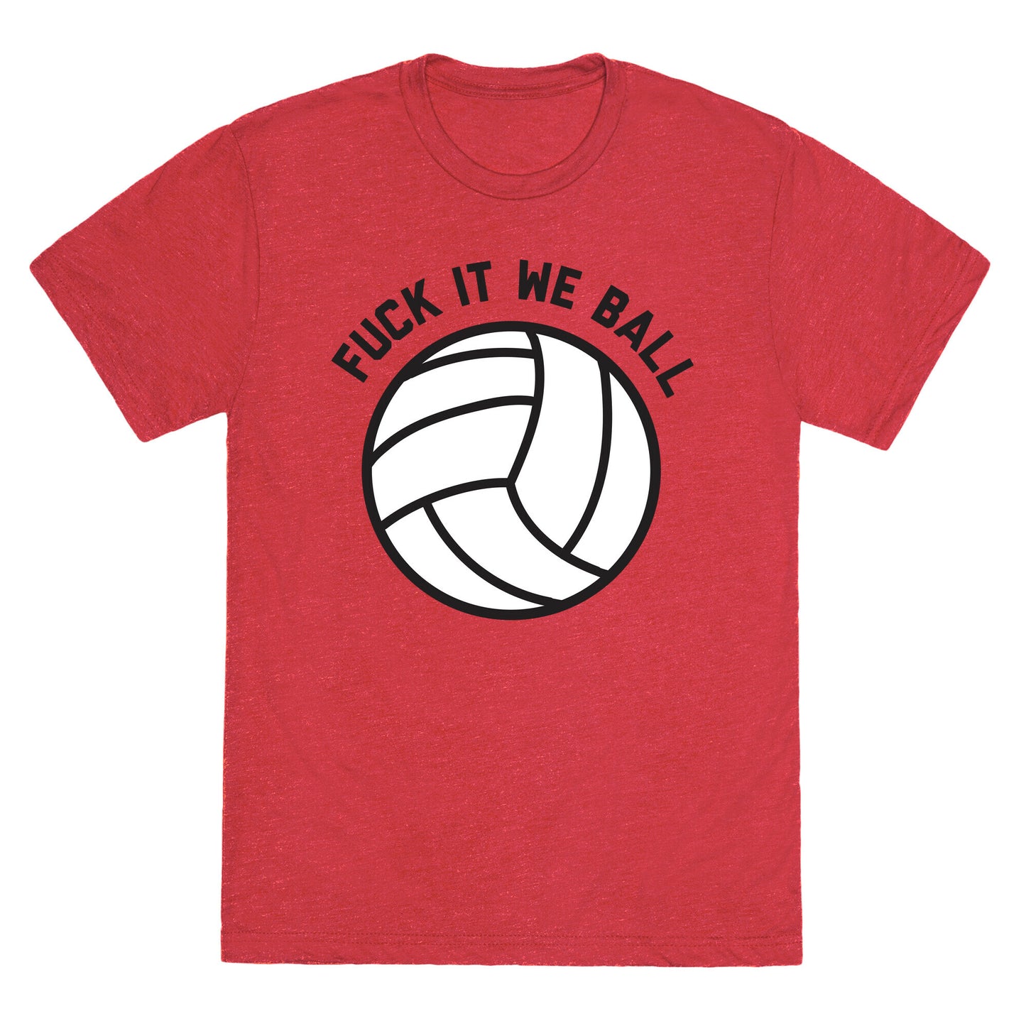 Fuck It We Ball (Volleyball) Unisex Triblend Tee