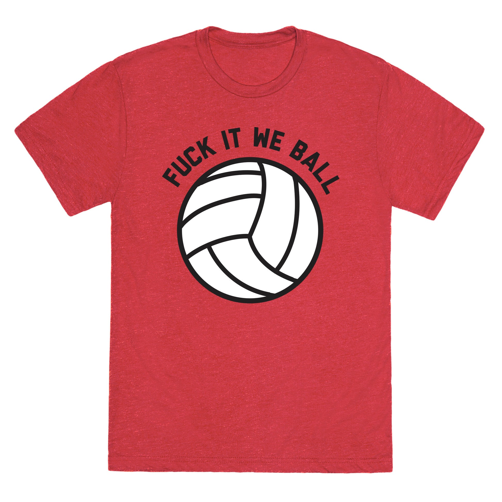 Fuck It We Ball (Volleyball) Unisex Triblend Tee