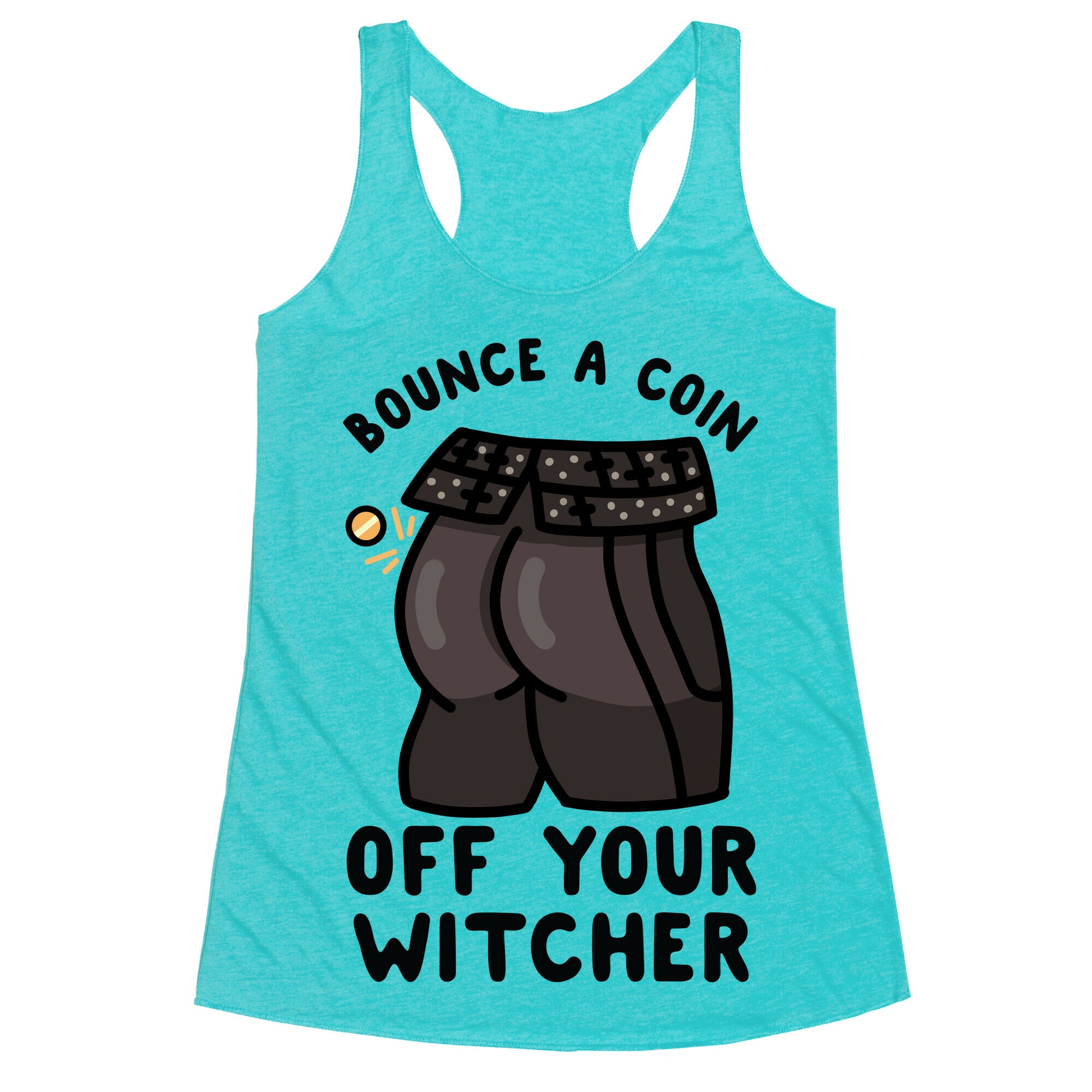 Bounce a Coin Off Your Witcher Racerback Tank