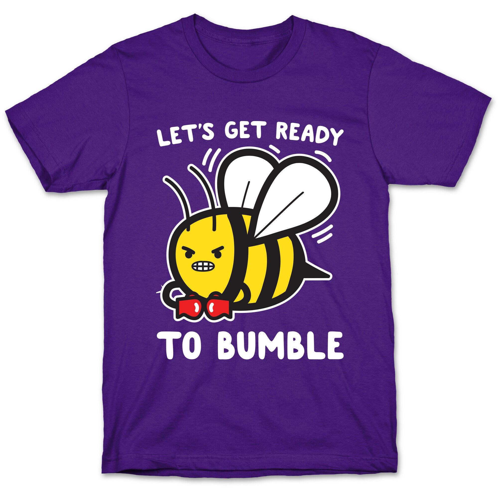 Let's Get Ready To Bumble T-Shirt