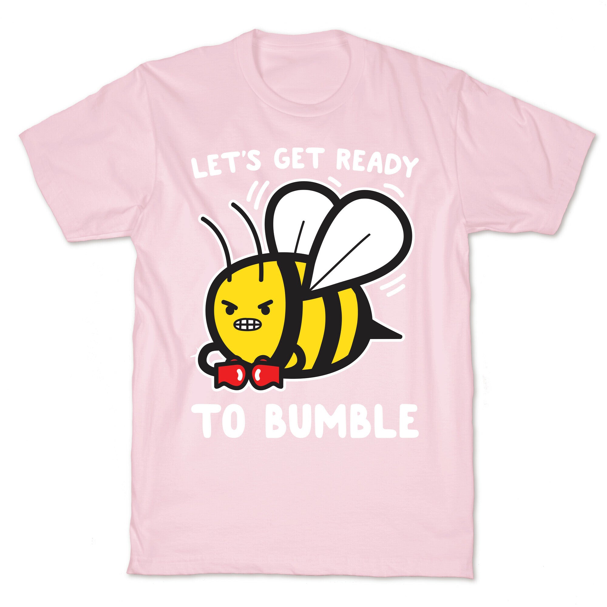 Let's Get Ready To Bumble T-Shirt
