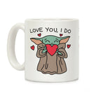 Love You, I Do Baby Yoda Coffee Mug