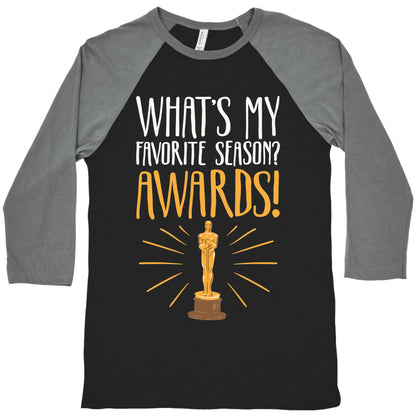 What's My Favorite Season Awards White Print Baseball Tee